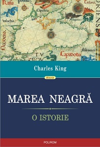 Charles King - Marea Neagră. O istorie